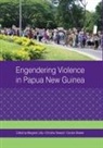 Carolyn Brewer, Margaret Jolly, Christine Stewart - Engendering Violence in Papua New Guinea