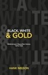 Hank Nelson - Black, White and Gold: Goldmining in Papua New Guinea 1878-1930