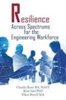 Ellen Birrell, Kim Idol, Claudia Rose - Resilience Across Spectrums for the Engineering Workforce