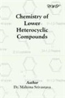Mahima Srivastava - Chemistry of Lower Heterocyclic Compounds