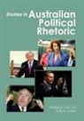 John Uhr, Ryan Walter - Studies in Australian Political Rhetoric