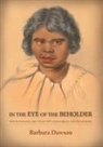 Barbara Dawson - Barbara Dawson: What Six Nineteenth-century Women Tell Us About Indigenous Authority and Identity