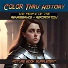 Learn &amp; Color Books, Faithe F. Thomas - The People of the Renaissance & Reformation