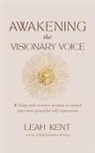 Leah Kent - Awakening the Visionary Voice