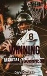 David Carr - Winning Through Mental Toughness