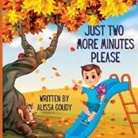 Alissa Goudy - Just Two More Minutes Please