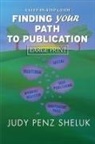 Judy Penz Sheluk, Judy Penz Sheluk - Finding Your Path to Publication LARGE PRINT EDITION