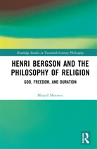 Matyá¿ Moravec, Matyas Moravec, Matyás Moravec - Henri Bergson and the Philosophy of Religion