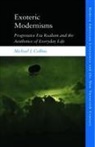 Michael J Collins, Michael J. Collins, Michael J. (Reader in American Studies Collins - Exoteric Modernisms