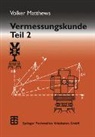 Volker Matthews - Vermessungskunde - Teil 2: Vermessungskunde. Tl.2