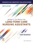 Clare Kostelnick, Clare (Professor Emeritus and Nurse Assistant Instructor Kostelnick, Kostelnick Clare - Workbook and Competency Evaluation Review for Mosby's Textbook for Long-Term Care Nursing Assistants
