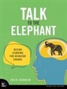 Julie Dirksen - Talk to the Elephant: Design Learning for Behavior Change