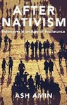 a Amin, Ash Amin, Ash (University of Durham Amin, Amin Ash, University of New - After Nativism