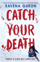Ravena Guron, Guron Ravena - Catch Your Death