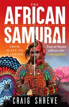 Craig Shreve - African Samurai