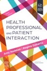 Amy M. Haddad, Regina F. Doherty, Doherty Regina F., Amy M. Haddad, Ruth B. Purtilo, Ruth B. (Professor Emerita Purtilo... - Health Professional and Patient Interaction