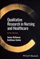 Kathleen Galvin, Galvin Kathleen, Holloway, Immy Holloway, Immy (Bournemouth University Holloway, Immy (Bournemouth University) Holloway... - Qualitative Research in Nursing and Healthcare