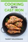 Tammy Maldonado - COOKING WITH CAST IRON