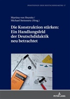 Christoph Bräuer, Martina von Heynitz, Michael Steinmetz, Martina von Heynitz - Die Konstruktion stärken: Ein Handlungsfeld der Deutschdidaktik neu betrachtet