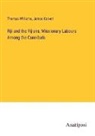 James Calvert, Thomas Williams - Fiji and the Fijians; Missionary Labours Among the Cannibals