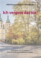 Dirk Hetzer - Ich vergess das nie!