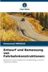 Emmanuel MENGUE - Entwurf und Bemessung von Fahrbahnkonstruktionen: