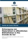 Camila de Castro Mourão - Entsorgung von Materialien in öffentlichen Bibliotheken in Rio Grande do Sul
