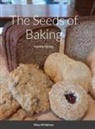 Mary Holmes - The Seeds of Baking