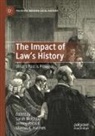 Marcus K. Harmes, Marcus K Harmes, Sarah McKibbin, Jeremy Patrick - The Impact of Law's History