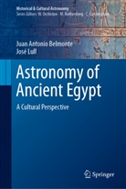 Juan Antonio Belmonte, José Lull - Astronomy of Ancient Egypt