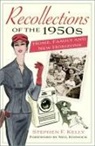 Stephen F Kelly, Stephen F. Kelly - Recollections of the 1950s