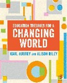 Karl Aubrey, Karl Riley Aubrey, Aubrey Karl, Alison Riley, Riley Alison - Education Theories for a Changing World
