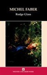 Rodge Glass - Michel Faber