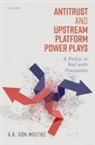von Moltke, A.K. von Moltke, A.k. (Legal Adviser Von Moltke - Antitrust and Upstream Platform Power Plays