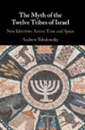 Andrew Tobolowsky, Andrew (College of William and Mary Tobolowsky - Myth of the Twelve Tribes of Israel