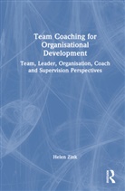 Helen Zink - Team Coaching for Organisational Development