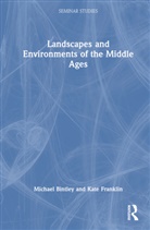 Michael Bintley, Michael Franklin Bintley, Kate Franklin - Landscapes and Environments of the Middle Ages