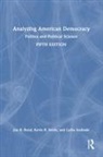 Lydia Andrade, Lydia M Andrade, Lydia M. Andrade, Jon R Bond, Jon R. Bond, Jon R. Andrade Bond... - Analyzing American Democracy