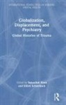 Sanaullah Schwebach Khan, Sanaullah Khan, Elliott Schwebach - Globalization, Displacement, and Psychiatry
