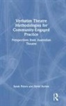 David Burton, David (Canterbury Christ Church University Burton, Sarah Peters, Sarah Burton Peters - Verbatim Theatre Methodologies for Community Engaged Practice