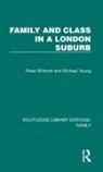 Peter Willmott, Peter Young Willmott, Michael Young, Michael (Institute of Education Young - Family and Class in a London Suburb
