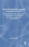 Mahmoud Azaz - Instructed Second Language Acquisition of Arabic