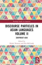 Hiroki (Tokyo University of Foreign Studie Nomoto, Hiroki Mccready Nomoto, Elin McCready, Hiroki Nomoto, Hiroki (Tokyo University of Foreign Studies Nomoto - Discourse Particles in Asian Languages Volume II