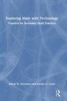 Jennifer N Lovett, Jennifer N. Lovett, Jennifer N. (Middle Tennessee State University Lovett, Allison W McCulloch, Allison W. McCulloch, Allison W. (University of North Carolin Mcculloch... - Exploring Math With Technology