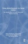 Amanda Howard, Margot Rawsthorne, Margot Tseris Rawsthorne, Alankaar Sharma, Mareese Terare, Emma Tseris... - Using Social Research for Social Justice