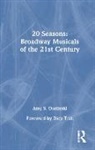 Amy S. Osatinski - 20 Seasons: Broadway Musicals of the 21st Century