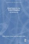 Martin Caraher, Martin Furey Caraher, Sinead Furey, Sinéad Furey, Rebecca Wells - Food Policy in the United Kingdom