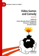 Jaroslav ¿Velch, Krista Bonello Rutter Giappone, Tomasz Z. Majkowski, Jaroslav Svelch, Tomasz Z Majkowski - Video Games and Comedy