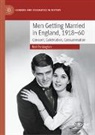 Neil Penlington - Men Getting Married in England, 1918-60