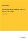 Friedrich Schiller - Schillers Briefwechsel mit Körner von 1784 bis zum Tode Schillers